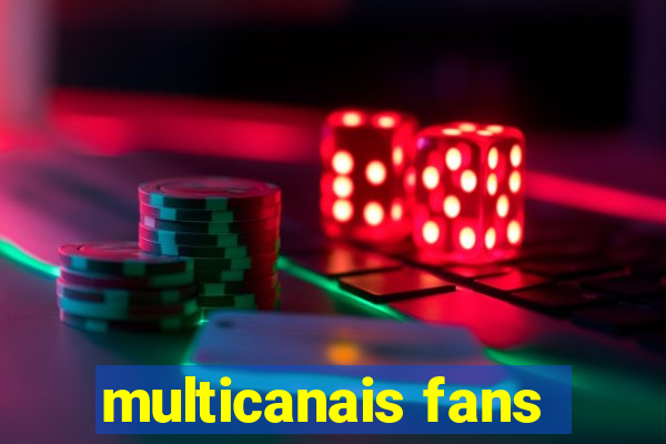 multicanais fans